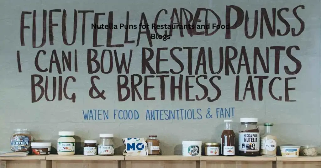Nutella Puns for Restaurants and Food Blogs