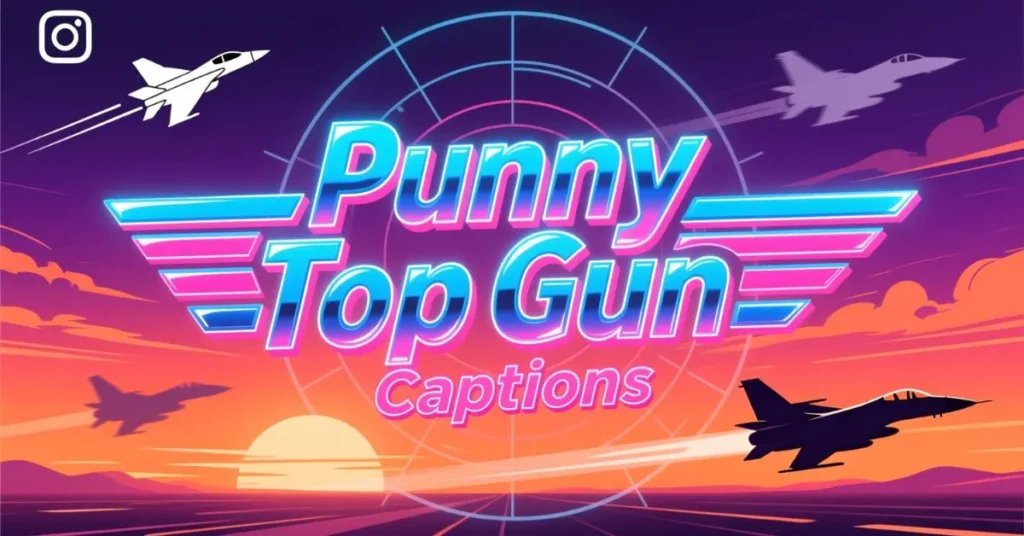 Punny Top Gun Captions for Instagram