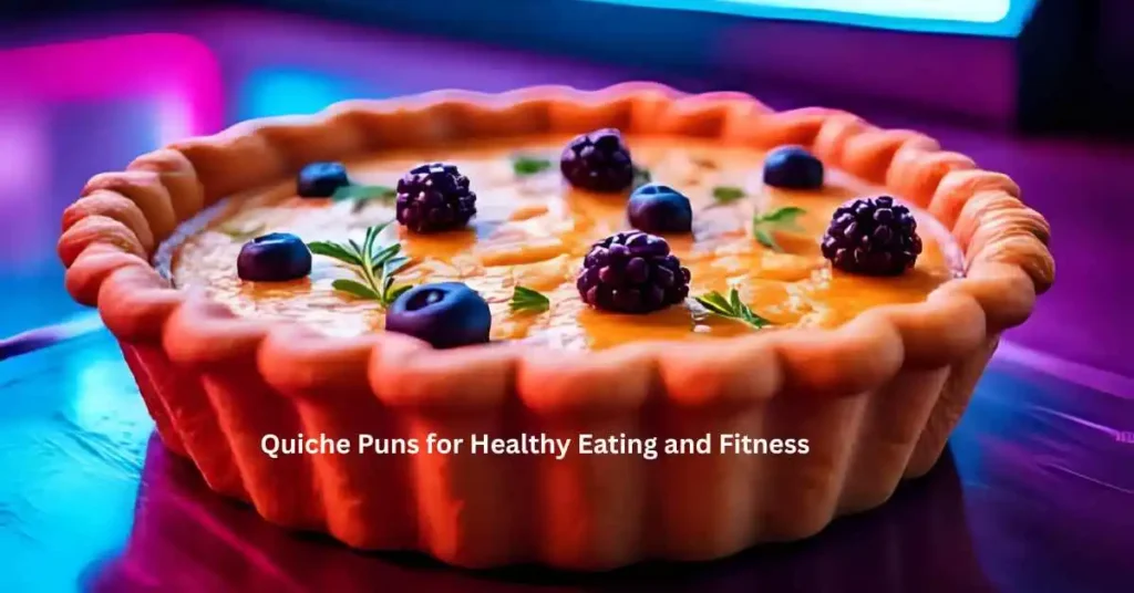 Quiche Puns for Healthy Eating and Fitness