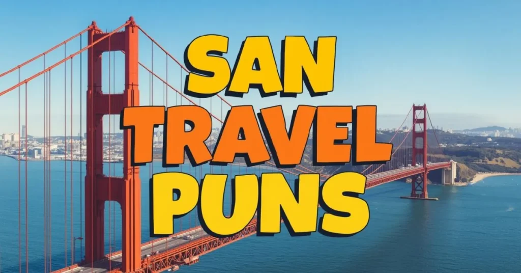 San Francisco Travel Puns