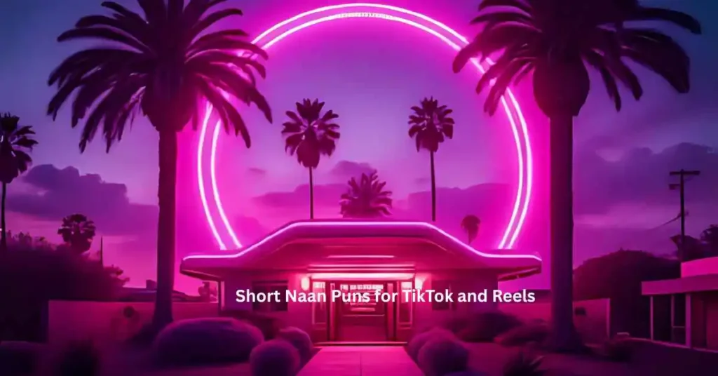 Short Naan Puns for TikTok and Reels