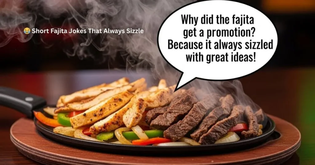 😂 Short Fajita Jokes That Always Sizzle