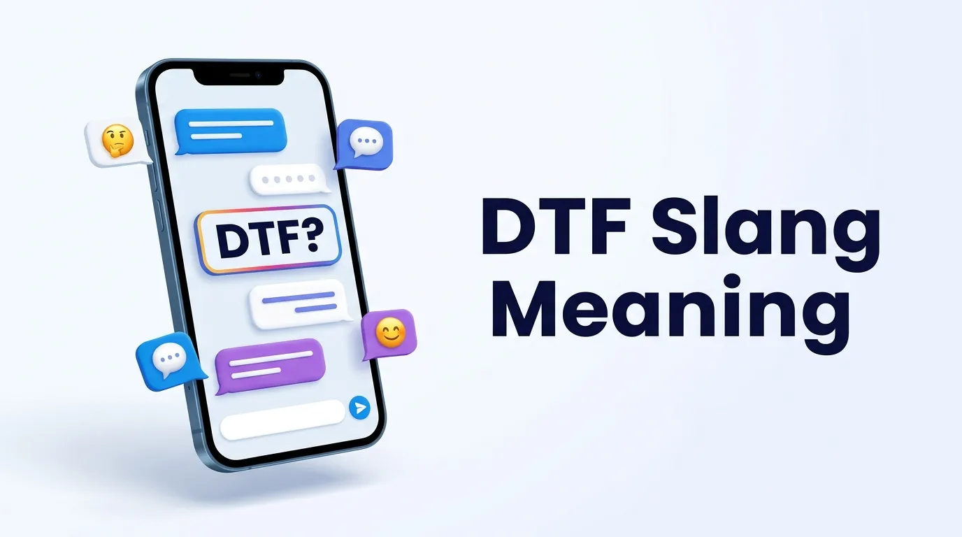 DTF Slang Meaning