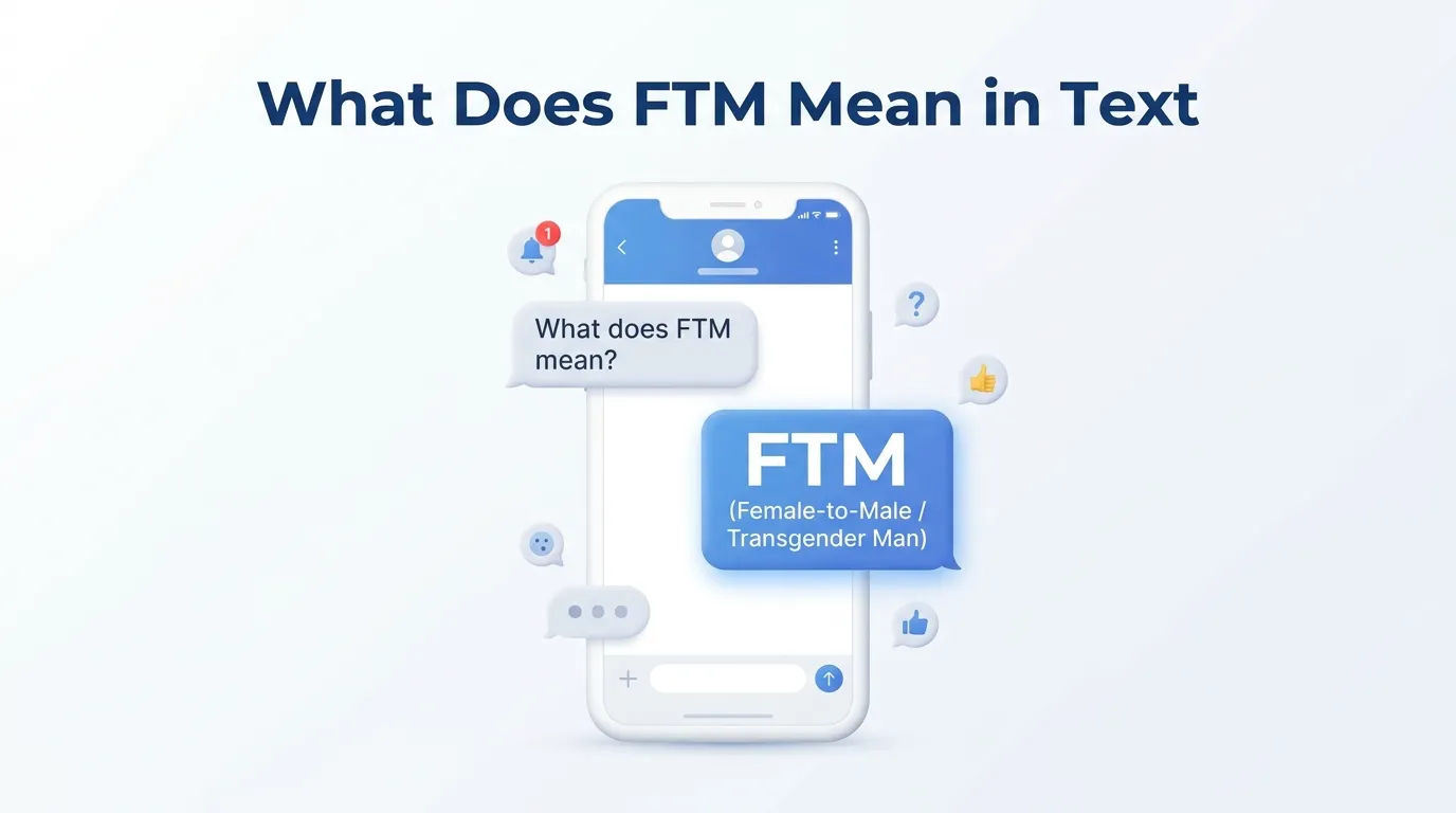 What Does FTM Mean in Text